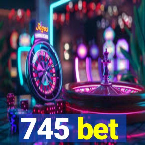 745 bet